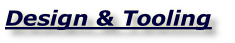 Design & Tooling
